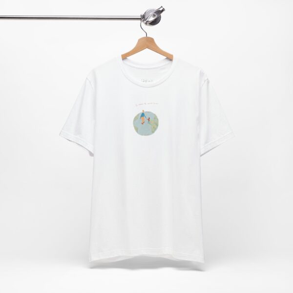 You Mean the World to Me 🌍🤱Unisex T-shirt - Image 6