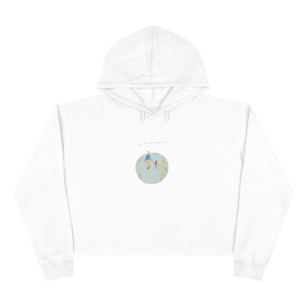 You Mean the World to Me 🌍 💕 Crop Hoodie - Image 2