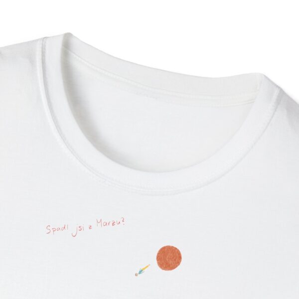 Spadl jsi z Marzu? 🌏 - Cozy Unisex T-Shirt - Perfect for Everyday Wear - Image 4