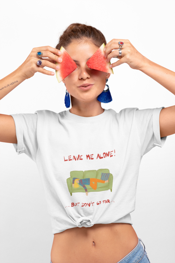 Leave me alone!